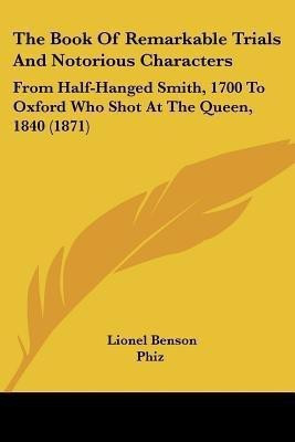 The Book Of Remarkable Trials And Notorious Characters(English, Paperback, unknown)