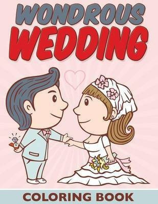 Wondrous Wedding Coloring Book(English, Paperback, Packer Bowe)