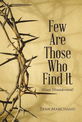Few Are Those Who Find It(English, Paperback, Marchand Tena)