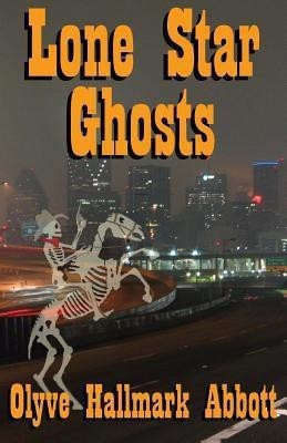 Lone Star Ghosts(English, Paperback, Abbott Olyve Hallmark)
