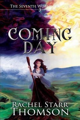Coming Day(English, Paperback, Thomson Rachel Starr)