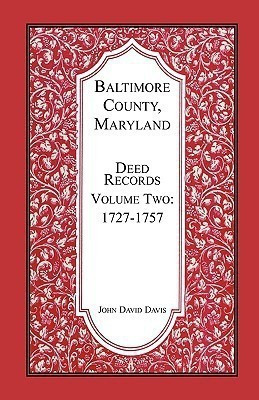 Baltimore County, Maryland, Deed Records, Volume 2(English, Paperback, Davis John)