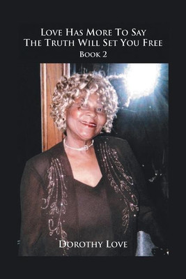 Love Has More to Say(English, Paperback, Love Dorothy)