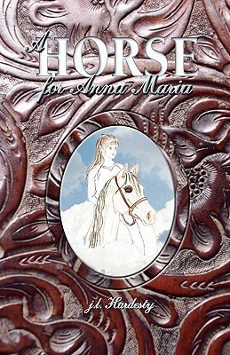 A Horse for Anna Maria(English, Paperback, Hardesty J L)