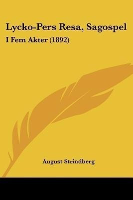 Lycko-Pers Resa, Sagospel(Spanish, Paperback, Strindberg August)