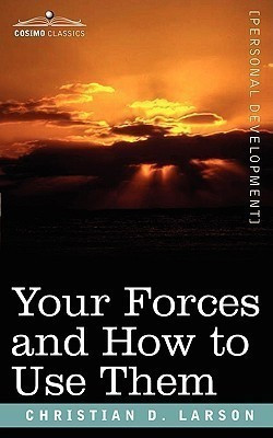 Your Forces and How to Use Them(English, Paperback, Larson Christian D)