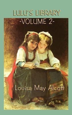 Lulu's Library Vol. 2(English, Hardcover, Alcott Louisa May)