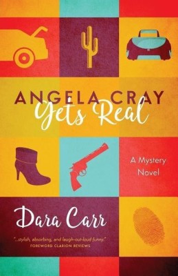 Angela Cray Gets Real (An Angela Cray Mystery, Book 1)(English, Paperback, Carr Dara)