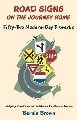 Road Signs on the Journey Home(English, Paperback, Brown Bernie)