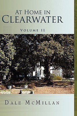 At Home in Clearwater Volume II(English, Paperback, McMillan Dale)