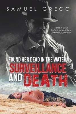 Found Her Dead in the Water; Surveillance and Death(English, Paperback, Greco Samuel)