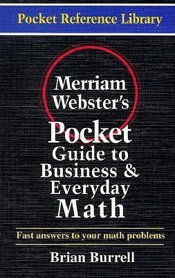 Merriam-Webster's Pocket Guide to Business and Everyday Math(English, Paperback, Burrell Brian)