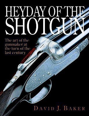 Heyday of the Shotgun(English, Hardcover, Baker David)