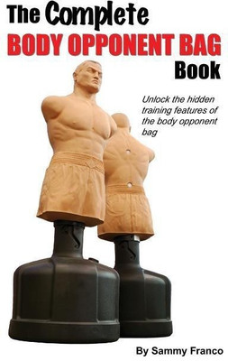 The Complete Body Opponent Bag Book(English, Paperback, Franco Sammy)