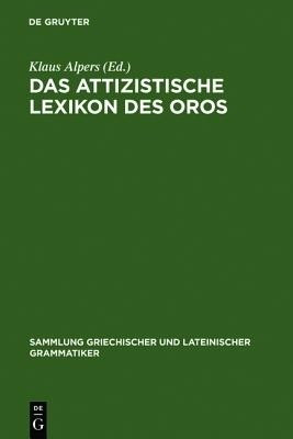 Das Attizistische Lexikon Des Oros(German, Hardcover, unknown)