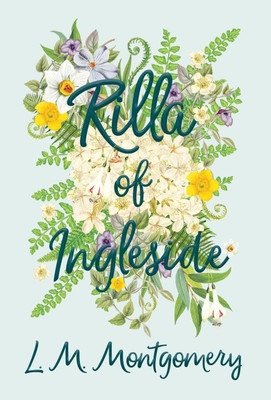 Rilla of Ingleside(English, Hardcover, Montgomery L M)