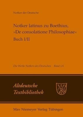 Notker Latinus Zu Boethius, >>De Consolatione Philosophiae<<(German, Paperback, unknown)