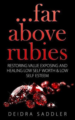 Far Above Rubies(English, Paperback, Saddler Deidra)