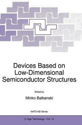 Devices Based on Low-Dimensional Semiconductor Structures(English, Hardcover, unknown)