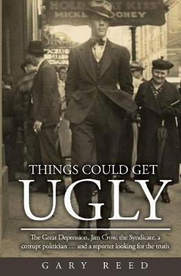 Things Could Get Ugly(English, Paperback, Reed Gary)