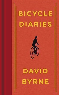 Bicycle Diaries(English, Hardcover, Byrne David)