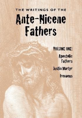 The Writings of the Ante-Nicene Fathers, Volume One(English, Paperback, unknown)