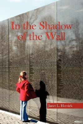 In the Shadow of the Wall(English, Paperback, Herrick Janet L)