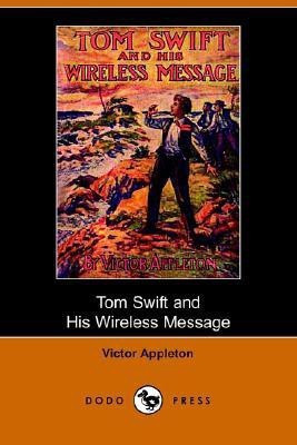 Tom Swift and His Wireless Message(English, Paperback, Appleton Victor II)