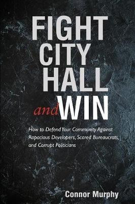Fight City Hall and Win(English, Paperback, Murphy Connor)