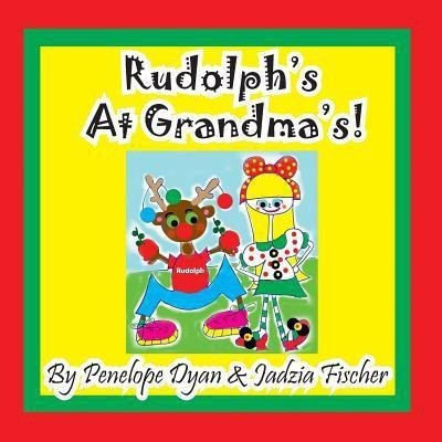 Rudolph's at Grandma's!(English, Paperback, Dyan Penelope)