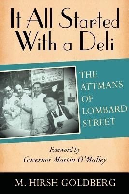 It All Started with a Deli(English, Paperback, Goldberg M Hirsh)