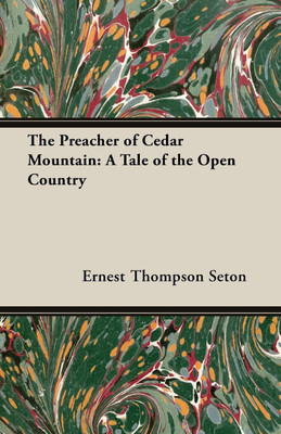 The Preacher of Cedar Mountain(English, Paperback, Seton Ernest Thompson)