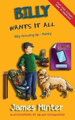 Billy Wants It All(English, Hardcover, Minter James)