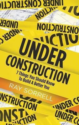 Under Construction(English, Paperback, Sorrell Ray)