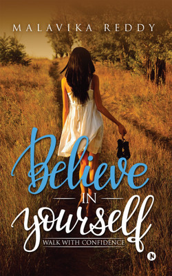 Believe in Yourself  - Walk with Confidence(English, Paperback, Reddy Malavika)