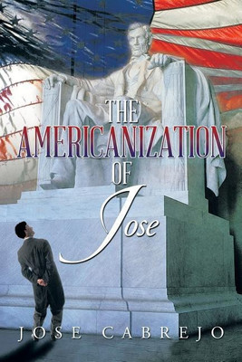 The Americanization of Jose(English, Paperback, Cabrejo Jose)