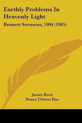 Earthly Problems In Heavenly Light(English, Paperback, Reed James)