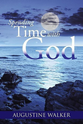 Spending Time with God(English, Paperback, Walker Augustine)