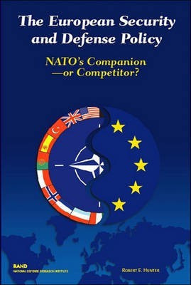 The European Security and Defense Policy(English, Electronic book text, Ambassador Hunter Robert E)