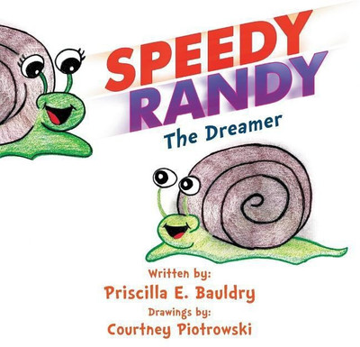 Speedy Randy The Dreamer(English, Paperback, Bauldry Priscilla E)