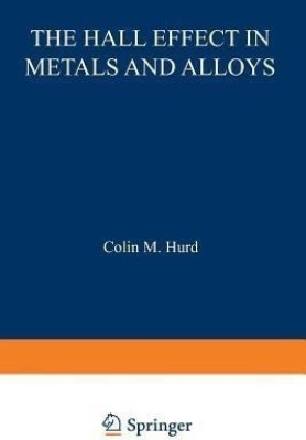 The Hall Effect in Metals and Alloys(English, Paperback, Hurd Colin)