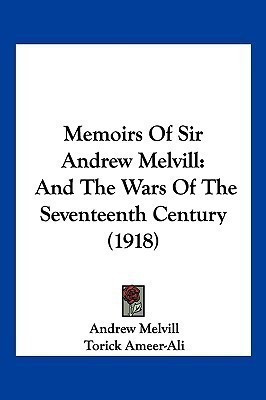 Memoirs of Sir Andrew Melvill(English, Paperback, Melvill Andrew)
