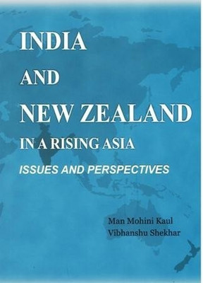 India and New Zealand in a Rising Asia(English, Hardcover, Kaul Man Mohini)