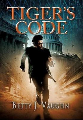 Tiger's Code(English, Hardcover, Vaughn Betty J)