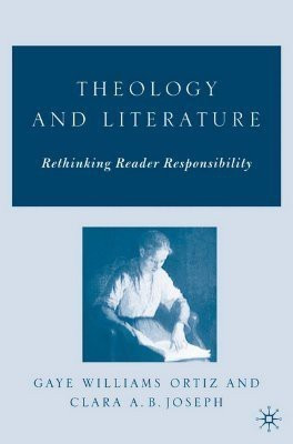 Theology and Literature: Rethinking Reader Responsibility(English, Hardcover, unknown)