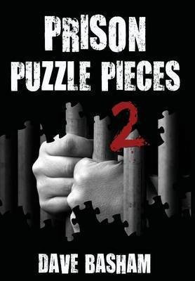 Prison Puzzle Pieces 2(English, Hardcover, Basham Dave)