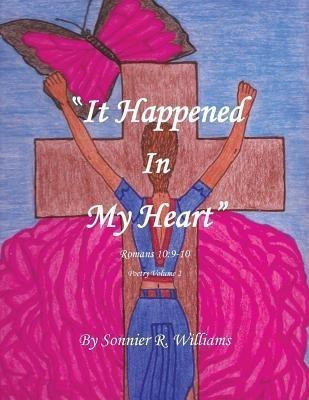 It Happened in My Heart(English, Paperback, Williams Sonnier R)