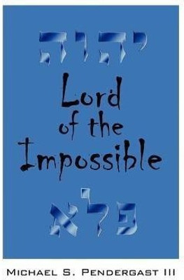 Lord of the Impossible(English, Paperback, Pendergast Michael S III)