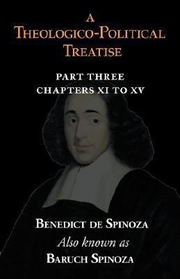 A Theologico-Political Treatise Part III (Chapters XI to XV)(English, Paperback, Spinoza Benedict De)