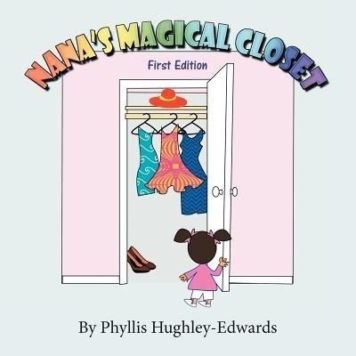 Nana's Magical Closet(English, Paperback, Hughley-Edwards Phyllis)